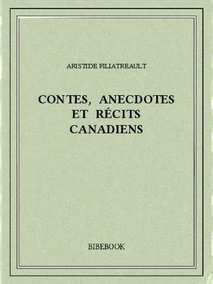 contes anecdotes recits canadiens french PDF